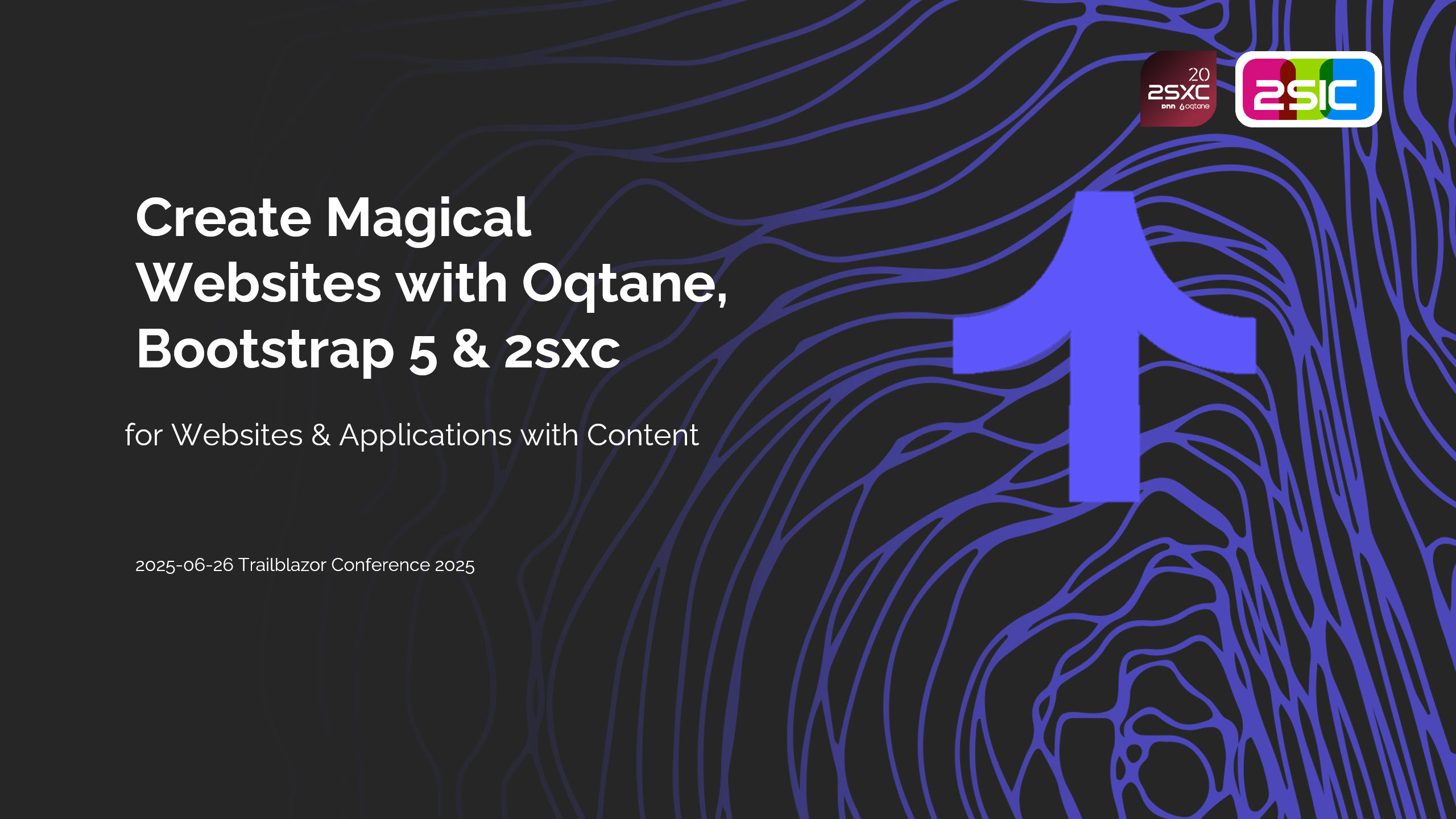 Trailblazer 2025 - Create Magical Websites with Oqtane, Bootstrap 5 & 2sxc